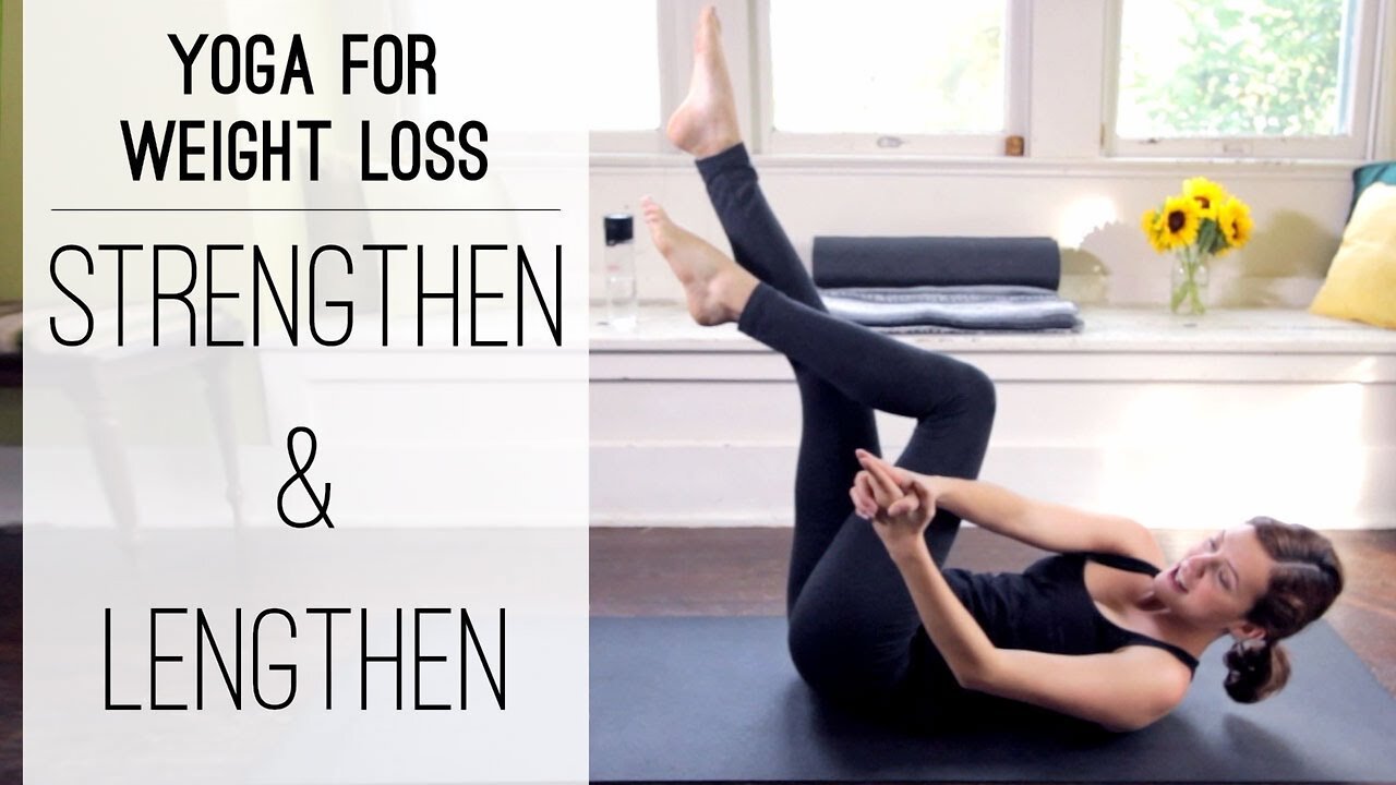 Yoga For Weight Loss - Strengthen and Lengthen - Yoga With Adriene