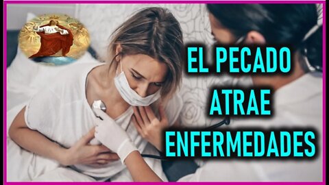 MENSAJE DE JESUCRISTO A LUCAS LA VALLA EL PECADO ATRAE ENFERMEDADES