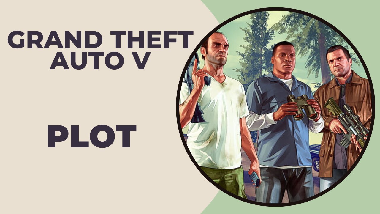 Grand Theft Auto V Plot