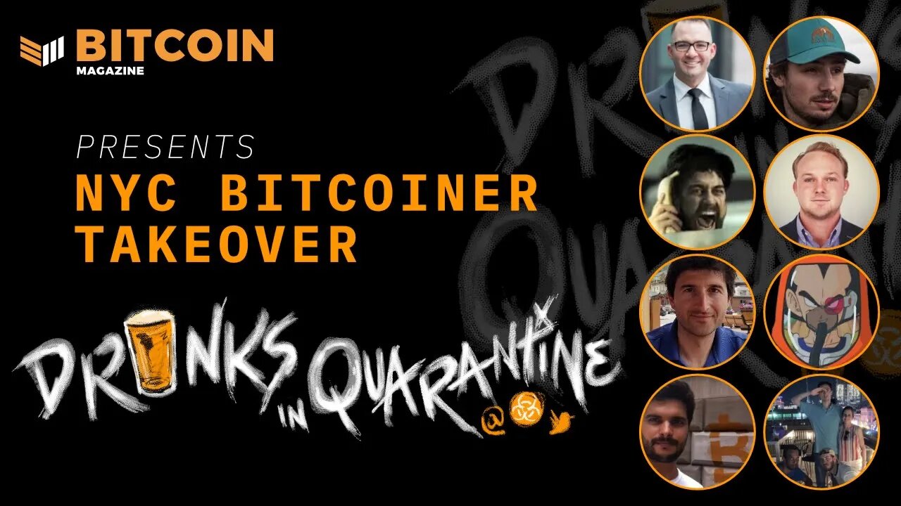 Drinks in Quarantine: NYC Bitcoiner Takeover