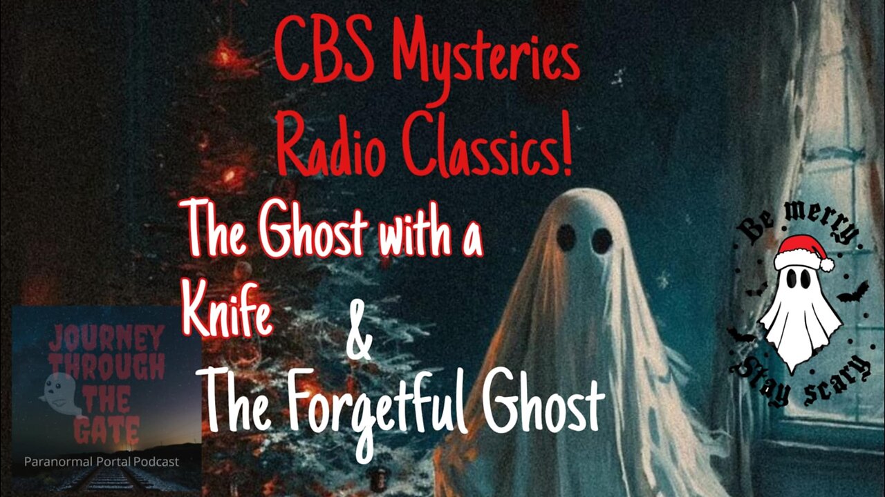 Two Ghostly Mysteries! CBS Radio Play The Ghost With A Knife