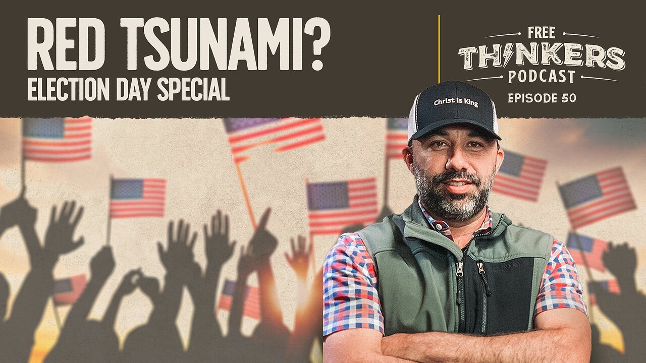 Red Tsunami? | Election Day Special | Free Thinkers Podcast | Ep 50