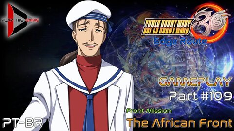 Super Robot Wars 30: #109 Front Mission - The African Front (Edge) [PT-BR][Gameplay]