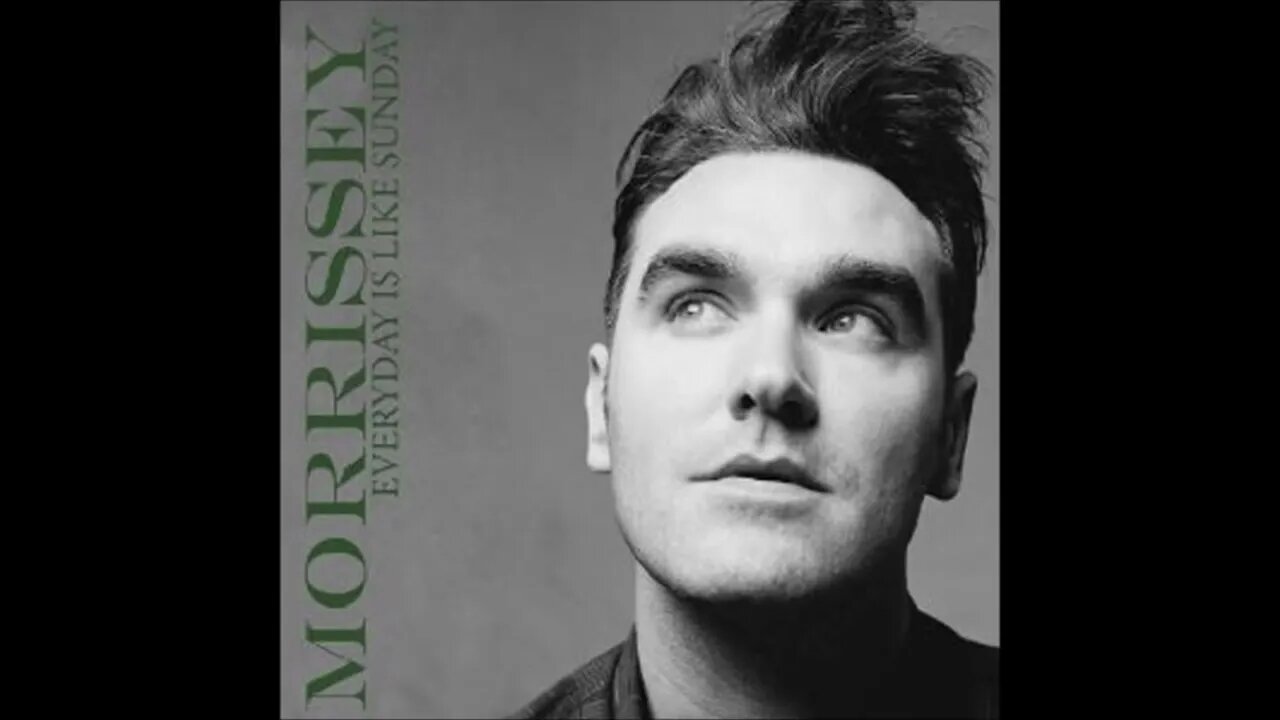 Morrissey Everyday is like sunday 1080p