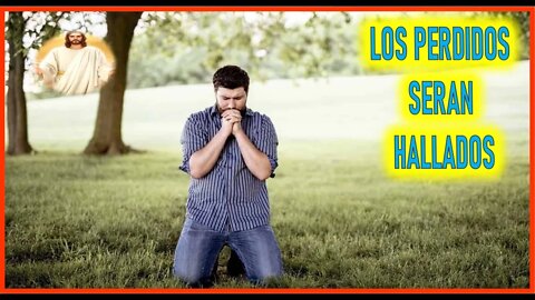 MENSAJE DE JESUCRISTO A DANIEL DE MARIA - LOS PERDIDOS SERAN HALLADOS