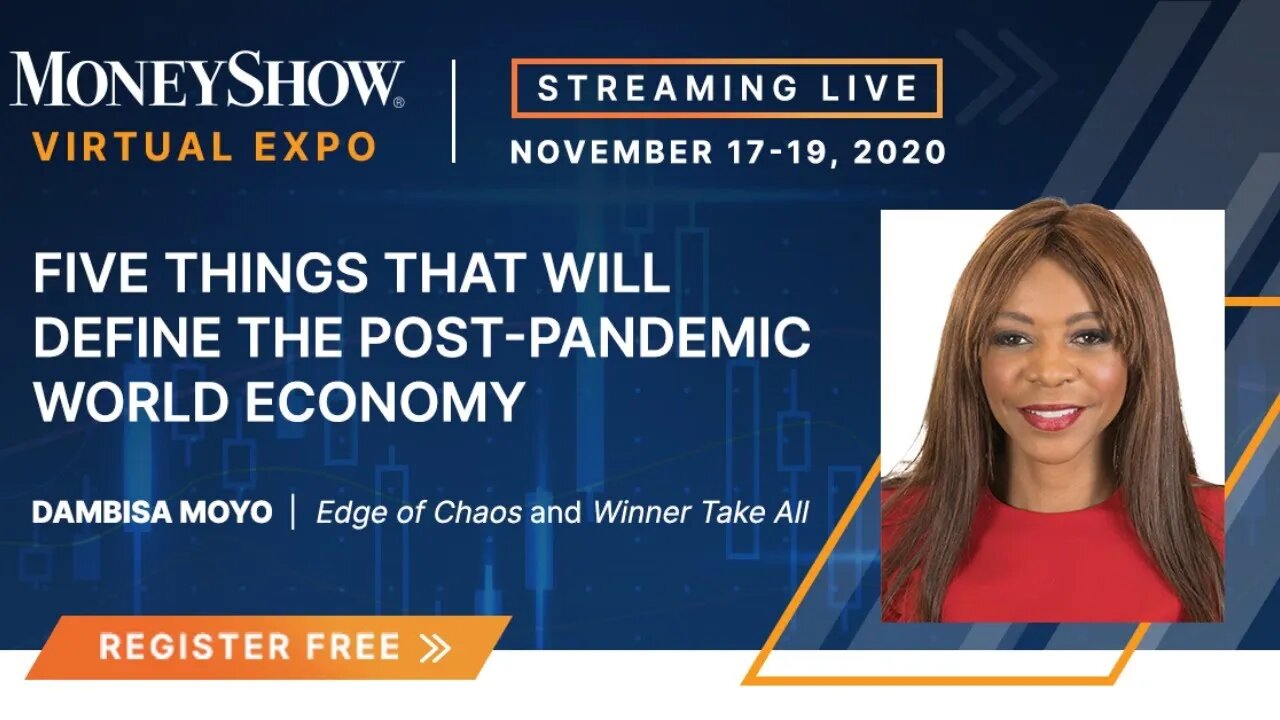 Five Things That Will Define the Post-Pandemic World Economy | Dambisa Moyo