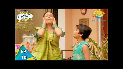 Taarak Mehta Ka Ooltah Chashmah - Episode 10 - Full Episode