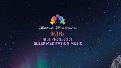 963Hz | Pineal Gland Activation | Sleep Music | Solfeggio Sleep Meditation Music