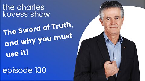 The Sword of Truth, and why you must use it!