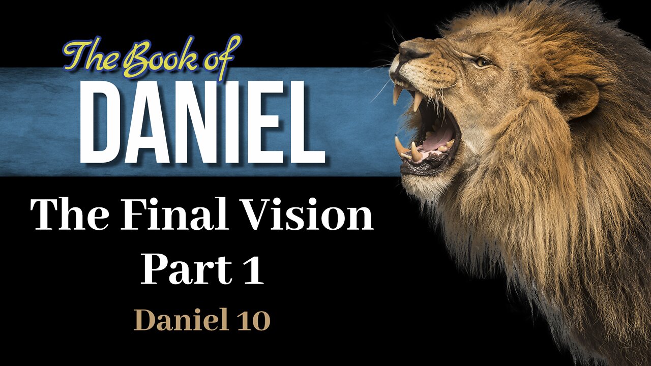 21 Dan 11:1-20 The final vision Pt 1