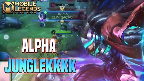 FINALMENTE O ALPHA ESTA BOM, SÓ Q N NA JUNGLE KKKKKKKKK | MLBB