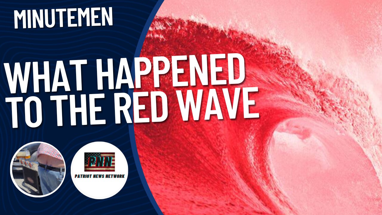 What Happened to the Red Wave | Minutemen