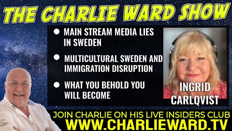 MULTICULTURAL SWEEDEN & IMMIGRATION DISTRUPTION WITH INGRID CARLQVIST & CHARLIE WARD