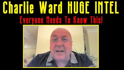 Charlie Ward HUGE INTEL: Everyone Needs To Know This!!