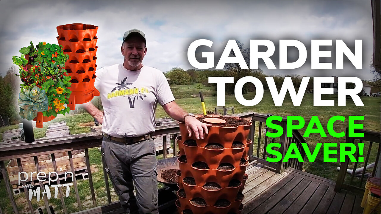 The Garden Tower SPACE SAVER! (Prep'n with Matt)