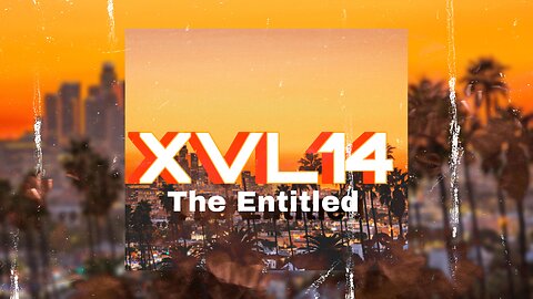 XVL14 -The Entitled