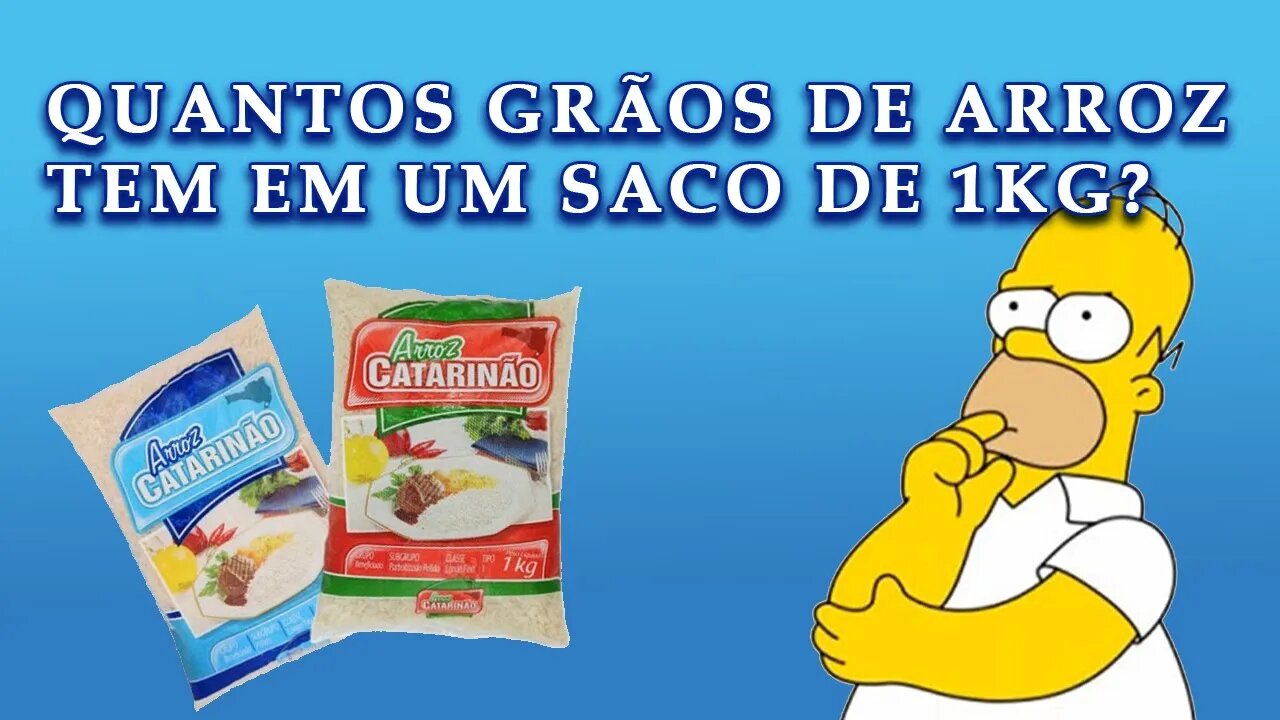 QUANTOS GRÃOS DE ARROZ TEM EM UM SACO DE 1KG?