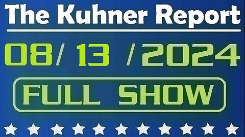 The Kuhner Report 08/13/2024 [FULL SHOW] The specifics of Donald Trump's interview with Elon Musk, which shattered all records