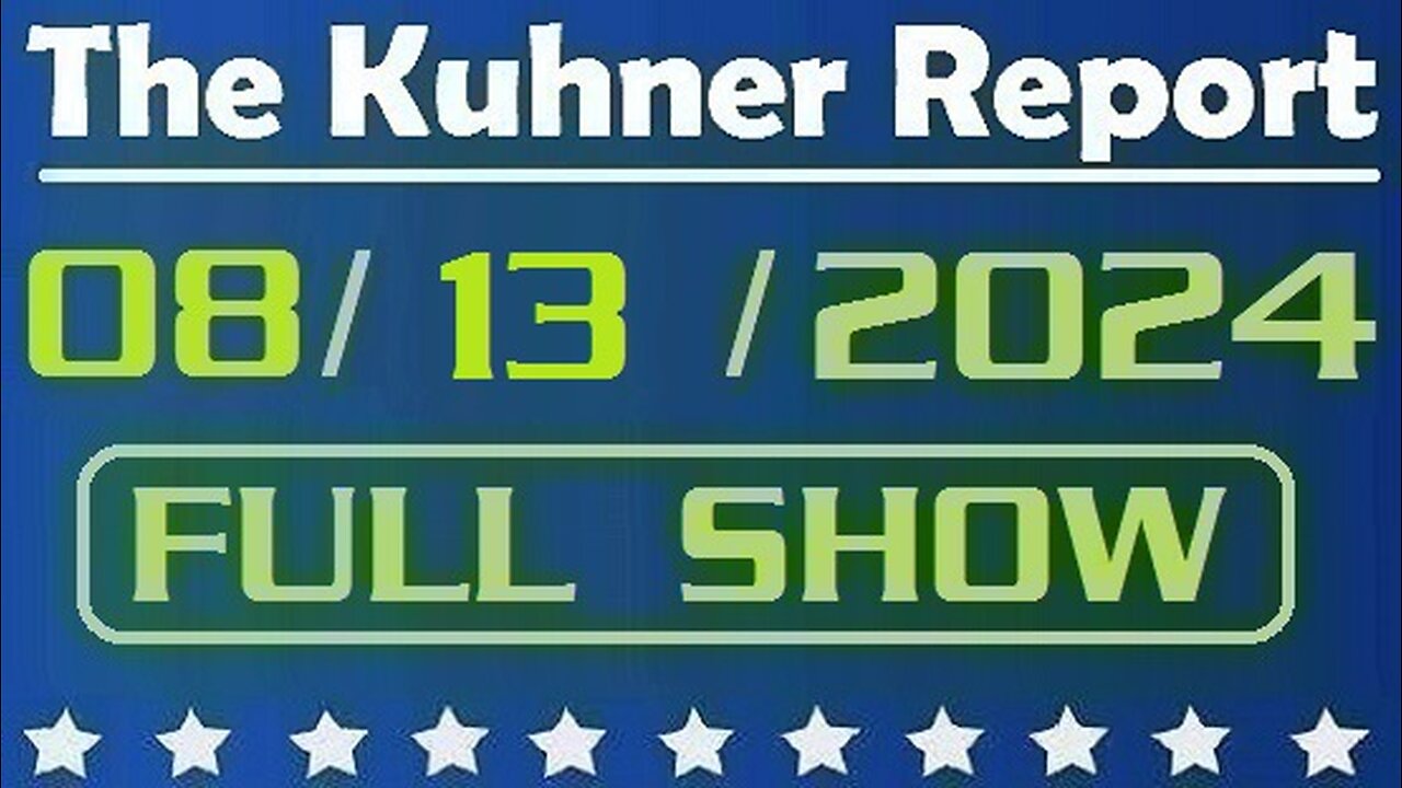 The Kuhner Report 08/13/2024 [FULL SHOW] The specifics of Donald Trump's interview with Elon Musk, which shattered all records