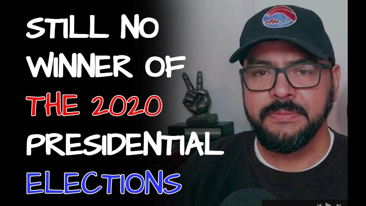 Latino Conservative Ep. 38 Still No Winner of the 2020 Presidential Elections