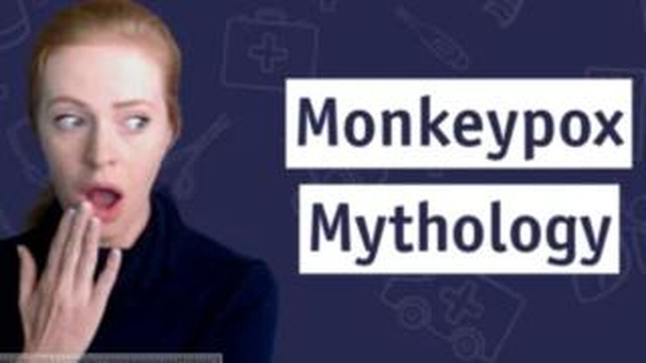 Monkeypox Mythology | Dr. Sam Bailey (2022)