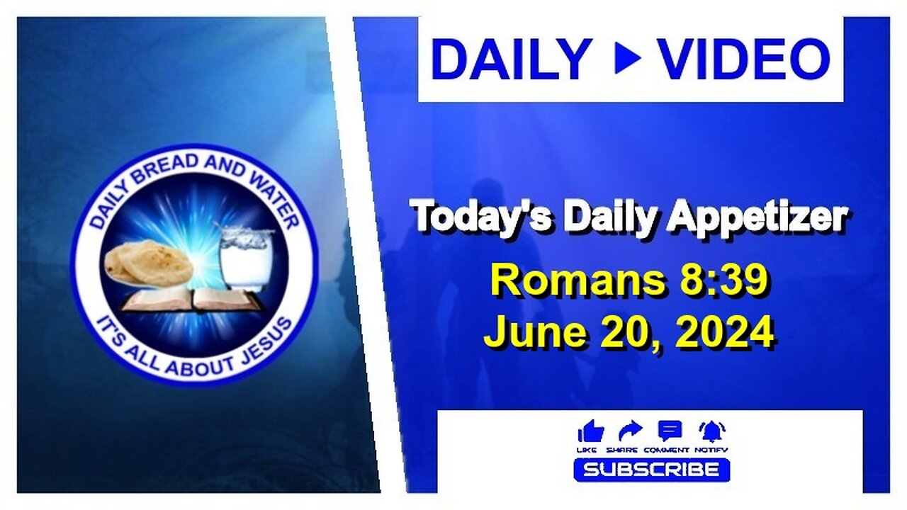 Today's Daily Appetizer (Romans 8:39)