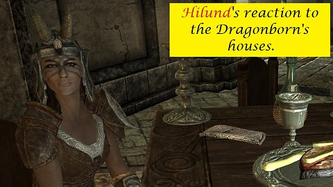 Hilund's Reaction to the Dragonborn's houses