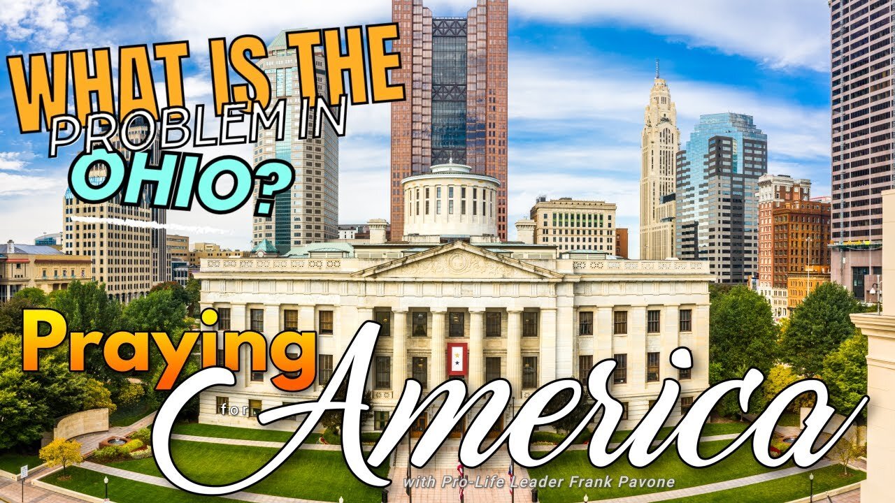 Praying for America | What is the Problem in Ohio? 8/10/23