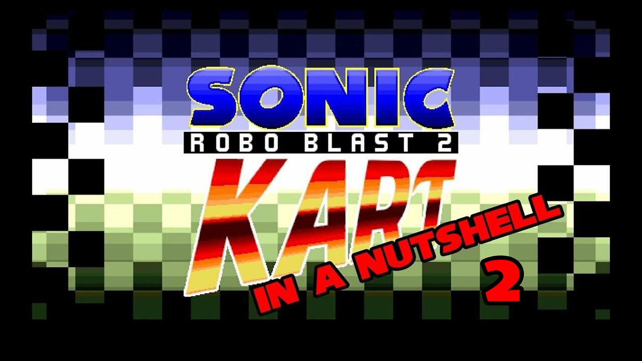 SRB2 Kart in a Nutshell 2 (2019)