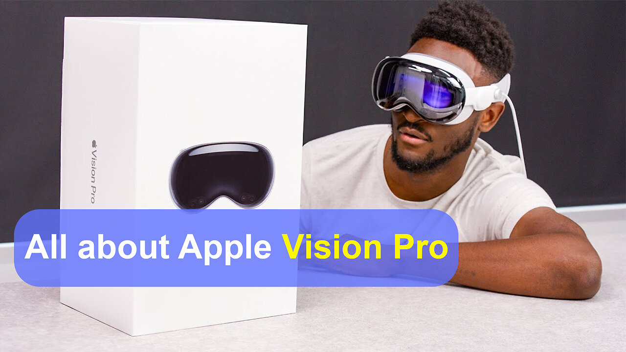 All about the Apple Vision Pro