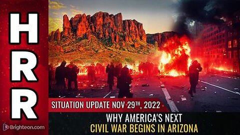 11-29-22 S.U. - Why America's Next Civil War Begins in ARIZONA