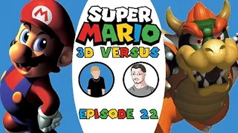 Super Mario 3D Versus - Episode 22 - Buh-Bye!