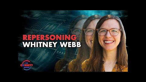 Whitney Webb| Interview 1917 – Repersoning Whitney Webb