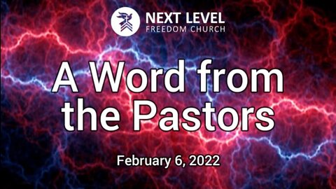 A Word from the Pastors (2/6/22)