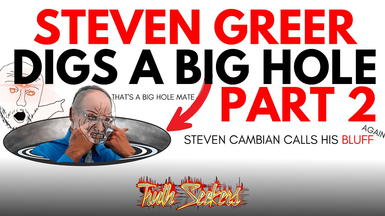 Dr. Steven Greer digs a big hole! Steven Cambian calls his bluff!