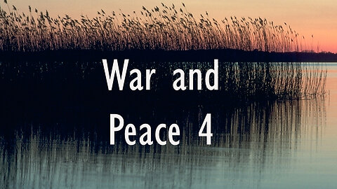 War and Peace (prayer for peace) part 4 of 4