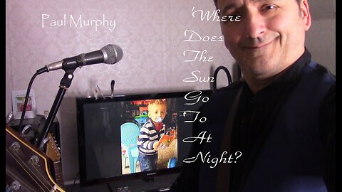 Paul Murphy - 'Where Does The Sun Go To At Night?