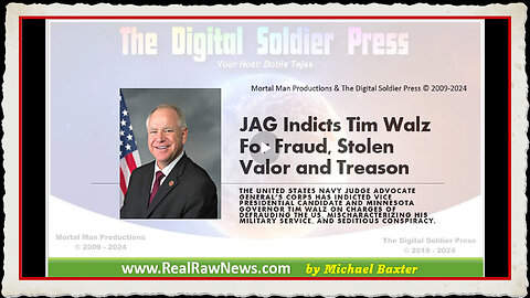 JAG Indicts Minnesota Governor and VP Running Mate Tim Walz for Treason, Fraud and Stolen Valor.