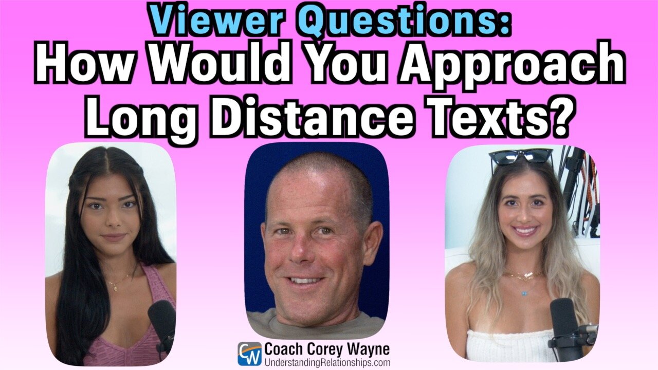 How Would You Approach Long Distance Texts?