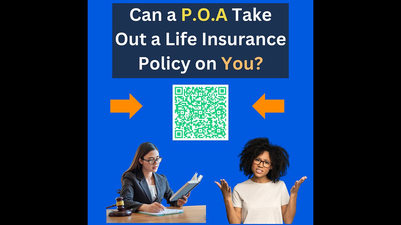 Can A Power Of Attorney Buy Life Insurance For An Unaware Or Incapacitated Principal?