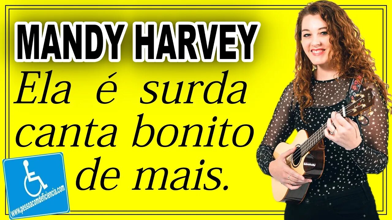 PCD - Mandy Harvey - Ela é surda e canta bonito de mais .