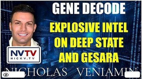 GENE DECODE EXPLOSIVE INTEL ON DEEP STATE & GESARA WITH NICHOLAS VENIAMIN