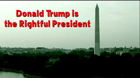 Donald Trump is the Rightful President