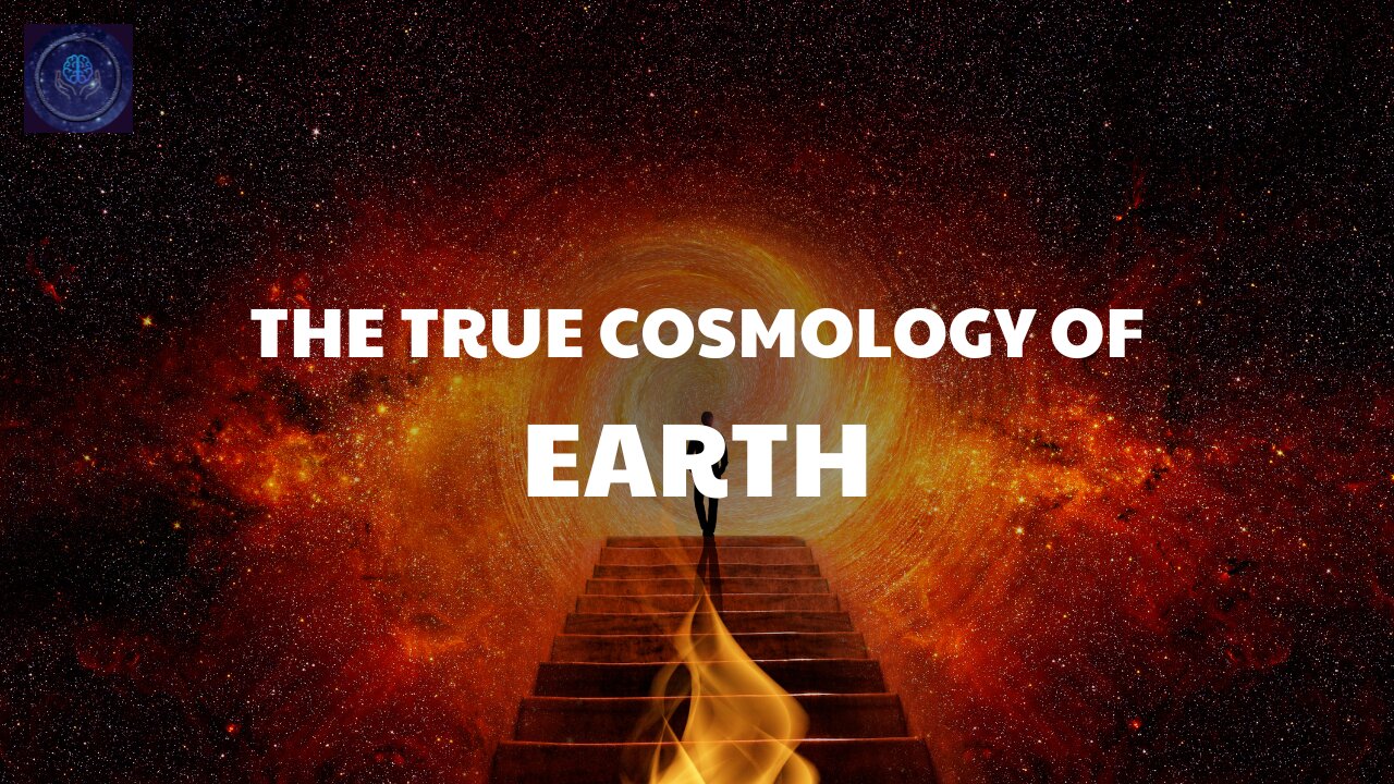 The True Cosmology Of Earth