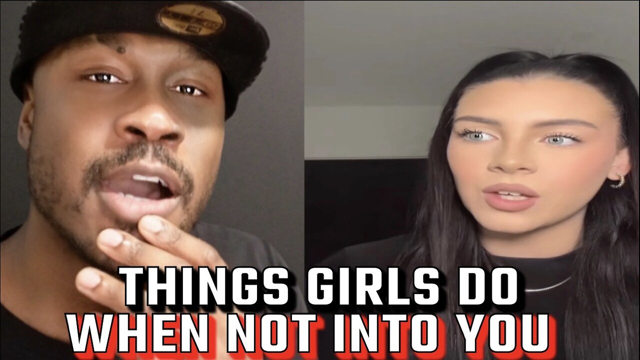 Things Girls Do When Not Into You