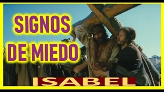 SIGNOS DE MIEDO - PASION DE NUESTRO SEÑOR JESUCRISTO POR ISABEL