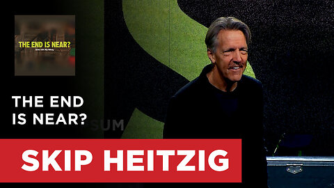 The End Is Near? - 2 Peter 1-3 | Skip Heitzig