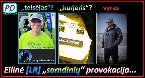 Eilinė [LR] samdinių provokacija prieš vyrą... (PARAZITINIAI DARINIAI)