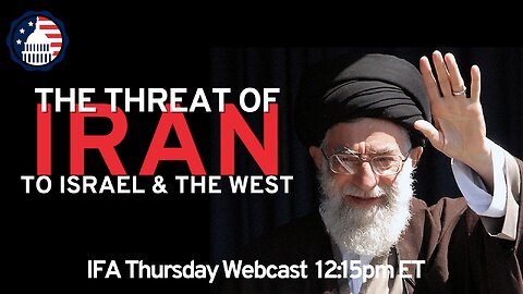 The Threat of Iran to Israel, the West, and its own people