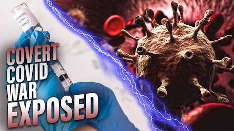 Covert COVID War Against Patriotic Americans And Populists Worldwide EXPOSED